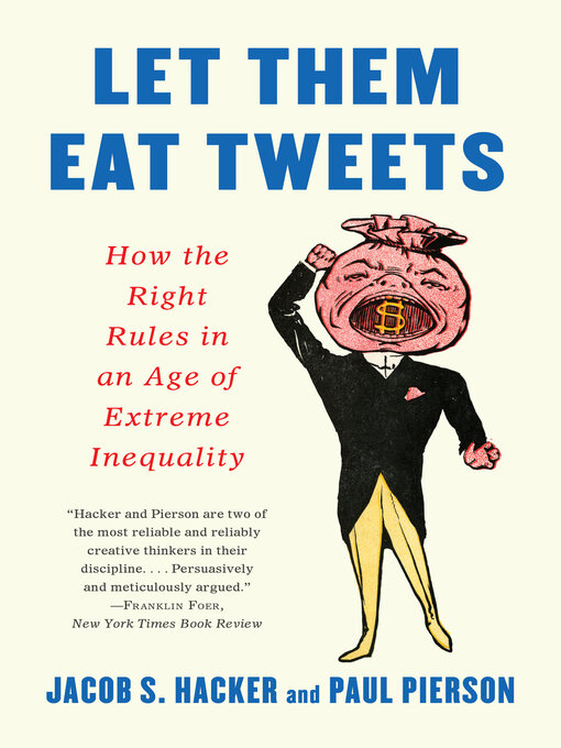 Title details for Let them Eat Tweets by Jacob S. Hacker - Available